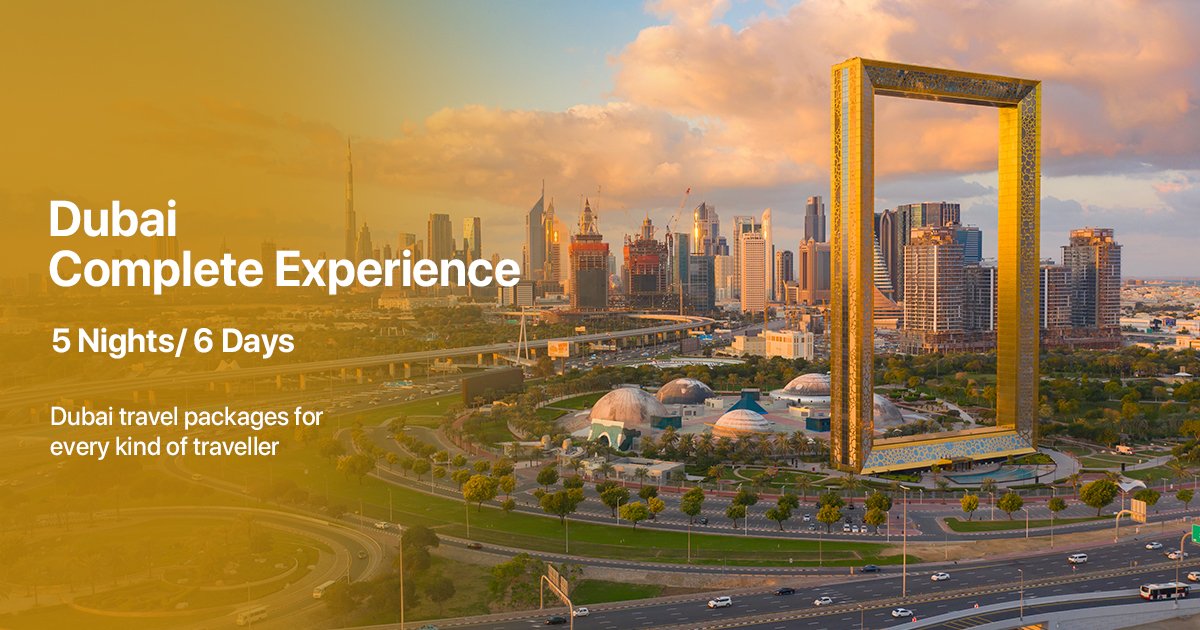 Dubai Complete Experience